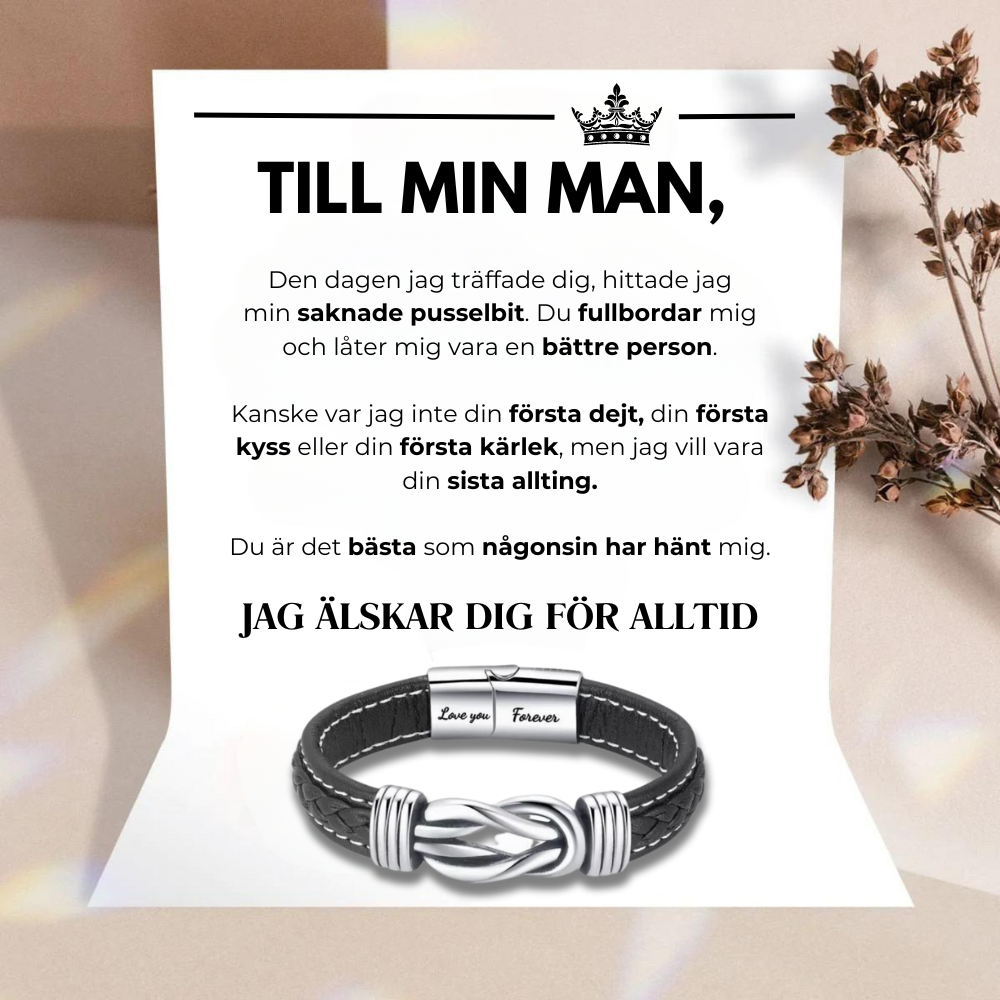 Till Min Man - Jag Älskar Dig; För Alltid - Infinity Armband