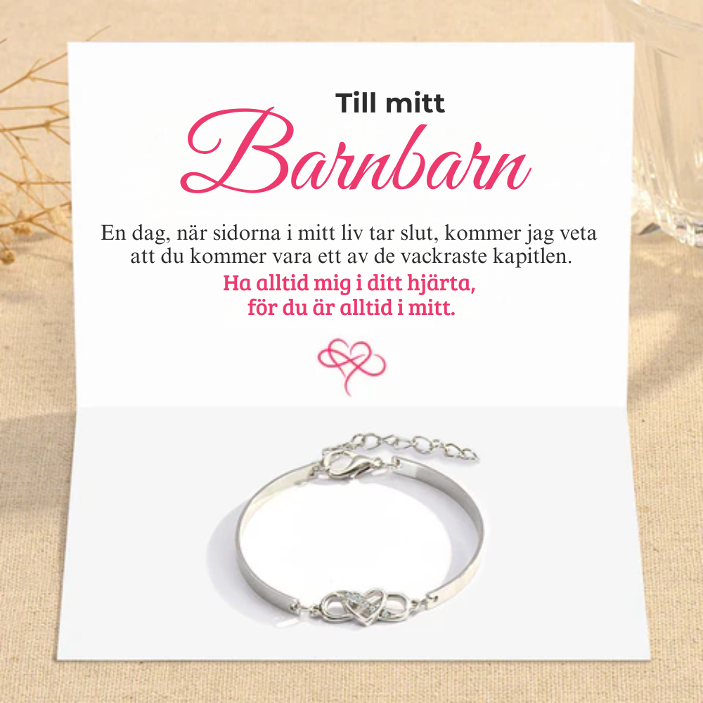 Til Mitt Barnbarn - Håll Mig i Ditt Hjärta – Infinity Armband