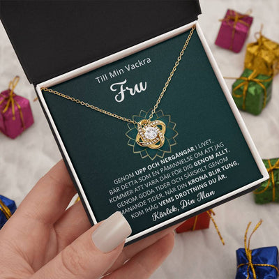Till Min Vackra Fru - Jag kommer att vara där för dig - Love Knot Halsband